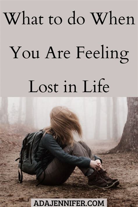 What To Do When You Are Feeling Lost In Life When You Feel Lost Lost