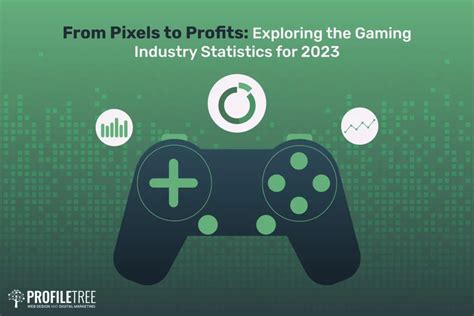 From Pixels To Profits Exploring The Gaming Industry Statistics For