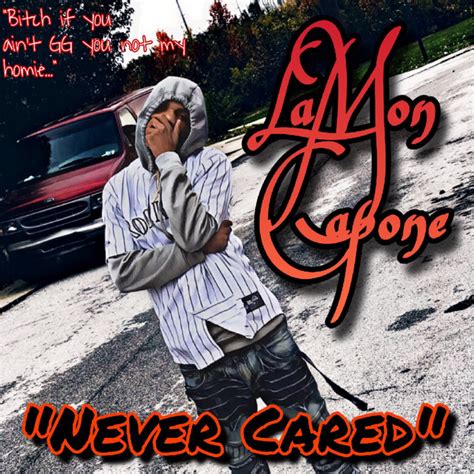 Never Cared Single By Lamon Capone Spotify