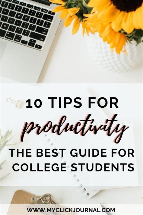 10 College Productivity Tips Myclickjournal College Organization