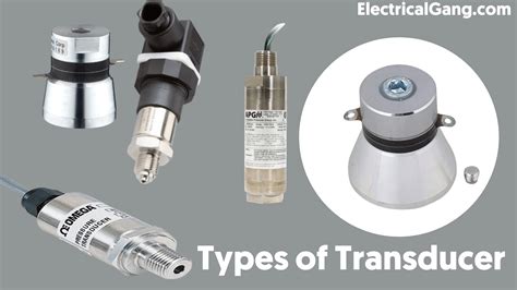 What Is Transducer Types Of Transducers