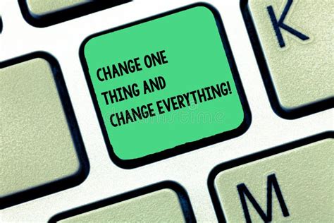 Word Writing Text Change One Thing And Change Everything Business