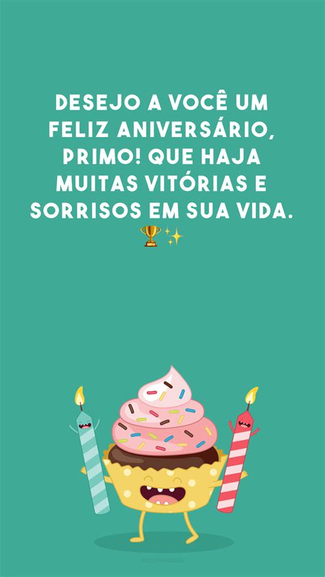 30 Frases De Aniversário Para Primo Com Muito Carinho