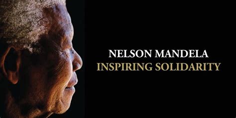 Media Release Nelson Mandela Inspiring Solidarity Nelson Mandela