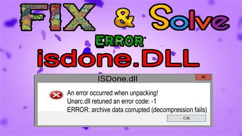 How To Fix Isdone Dll Error While Installing Games Windows UNARC DLL ERROR BEST