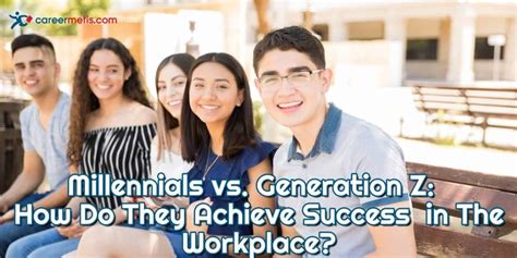 Millennials Vs Generation Z How Achieve Success—