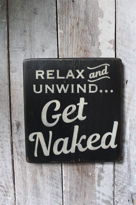 Relax And Unwind Get Naked Wood Sign Funny Wood Sign Bathroom Decor Hot Tub Decor Hippie Decor