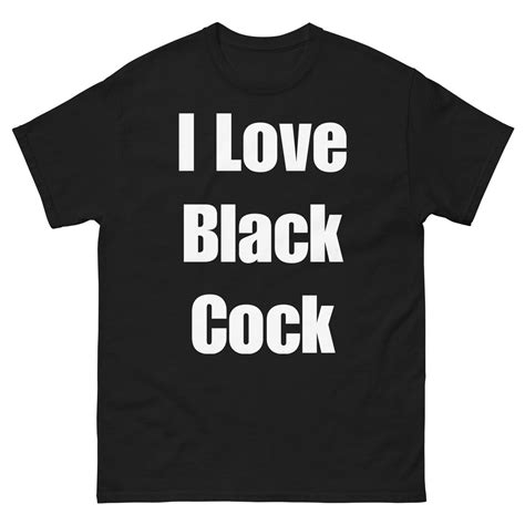 i love black cock men s classic tee blm gay pride mlm sus cock dreamybull penis funny