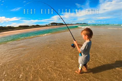 The 7 Best Kids Fishing Pole In 2024 Buyers Guide