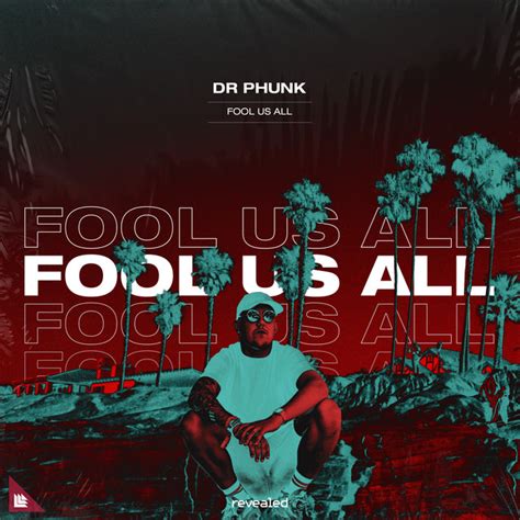 Fool Us All Single By Dr Phunk Spotify