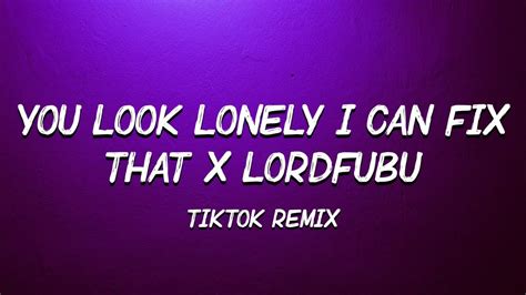 You Look Lonely I Can Fix That X Lordfubu Never Leave You Lonely Lyrics Youtube