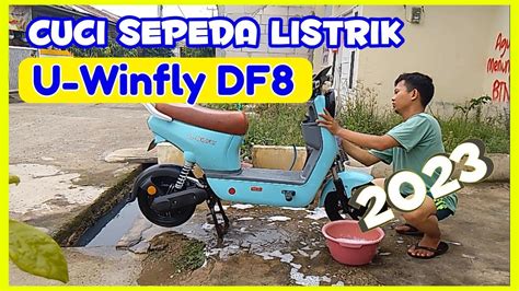 Cuci Sepeda Listrik U Winfly Df Sepeda Listrik Viral Uwinfly