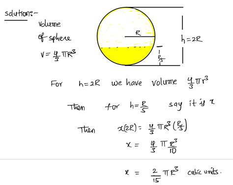 Solved Find The Volume Of Liquid Needed To Fill A Sphere Of Radius R
