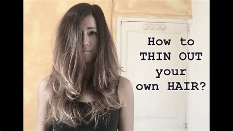 What is the best treatment for thin hair? How to THIN OUT your own Hair? ☑️ - YouTube
