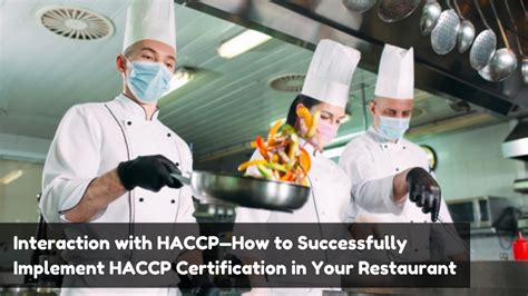 Interaction With Haccp—how To Successfully Implement Haccp