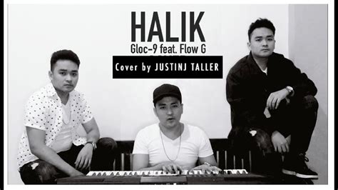 One Man Cover Of Halik By Gloc 9 Feat Flow G Cover Justinj Taller