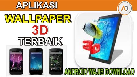 Aplikasi Wallpaper 3d Terkeren Android Wajib Download Youtube