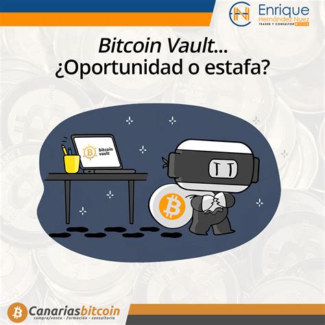 Bitcoin is probably the most famous cryptocurrency in the world that is recognized both inside and outside the community. ¿Bitcoin Vault es una estafa? El artículo definitivo sobre ...