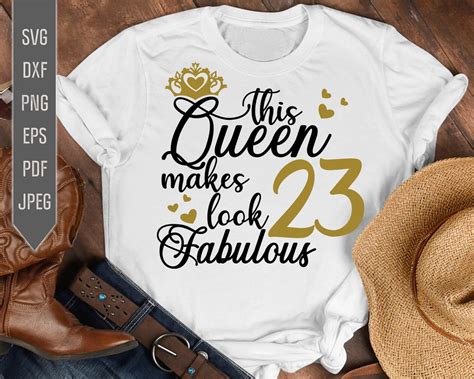 23rd Birthday Svg This Queen Makes 23 Look Fabulous Svg Birthday
