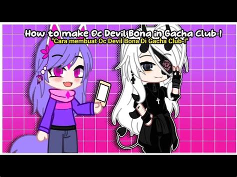 How To Make Oc Devil Bona In Gacha Club Free Code Oc Offline By Dinda Nezha