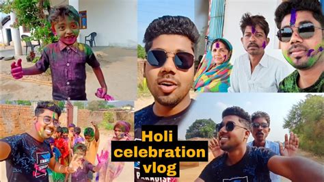 Holi Hai Bhai Holi 2023 Celebration Vlog Youtube
