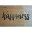 Happiness Script Raw Metal Sign Word Art Steel 