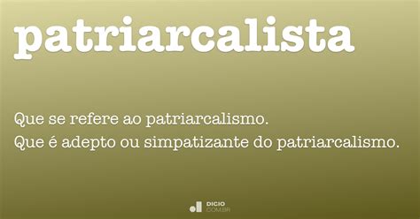 De Acordo Com Esse Texto O Patriarcalismo No Brasil Representou