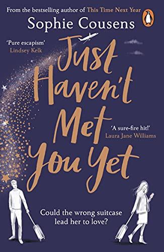 Just Havent Met You Yet The New Feel Good Love Story From The Author
