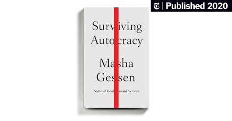 In ‘surviving Autocracy Masha Gessen Tells Us To Face The Facts The New York Times