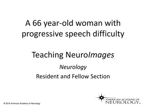 A 66 Year Old Woman With Progressive Speech Difficulty Ppt Download