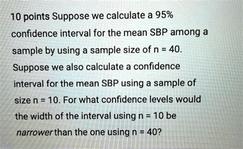 Solved Suppose We Calculate A 95 Confidence Interval For The Mean Sbp