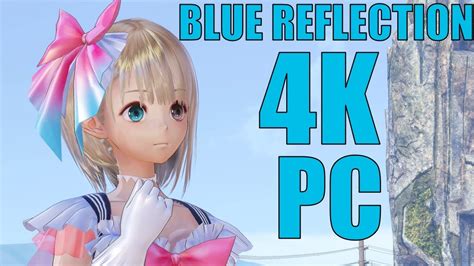 Blue Reflection Pc 4k First 20 Minutes Youtube