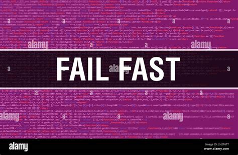 Fail Fast Concept With Random Parts Of Program Codefail Fast Text