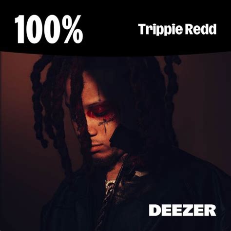 100 Trippie Redd Playlist Listen On Deezer