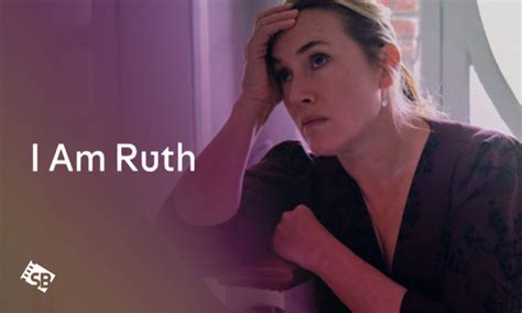 How To Watch I Am Ruth In Usa On Channel 4 Free