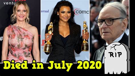celebrities who died in july 2020 2nd week youtube