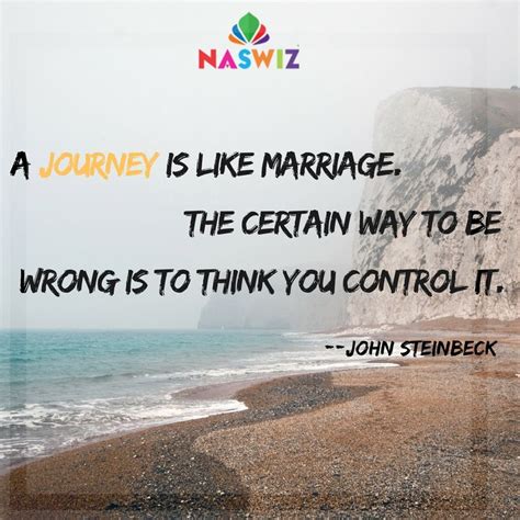 A journey is like marriage. A #Journey is like marriage. The certain way to be wrong ...