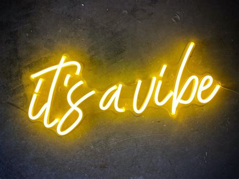 Its A Vibe Neon Sign Neon Mfg