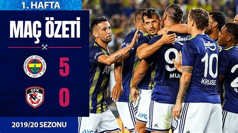 ÖZET Fenerbahçe 5 0 Gaziantep FK 1 Hafta 2019 20 YouTube