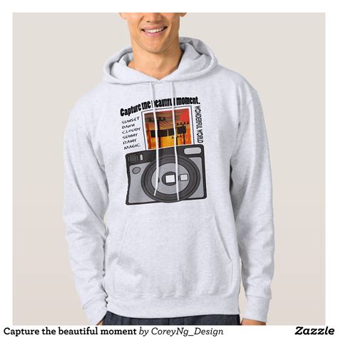Capture The Beautiful Moment Hoodie Stylish Comfortable And Warm Hooded Sweatshirts By