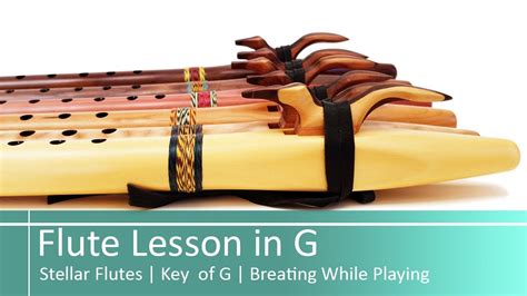 Stellar Flutes Native American Flute Lesson Song In G Breathing