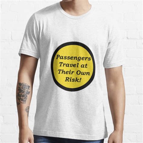 Passengers Travel At Their Own Risk T Shirt For Sale By Oldspeed Redbubble Cars T Shirts