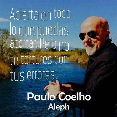 Frases Paulo Coelho Dichos Y Frases Paulo Cohelo