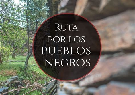 Ruta Por Los Pueblos Negros De Guadalajara Los Viajes De Margalliver