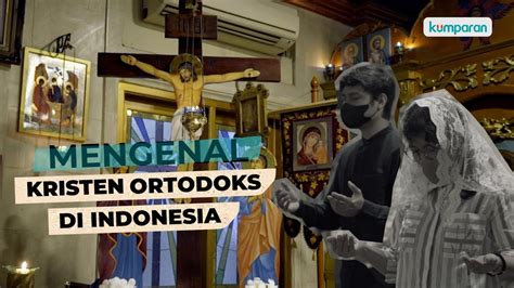 Mengenal Kristen Ortodoks Yang Eksklusif Di Indonesia Special