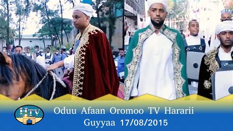 Oduu Afaan Oromoo Tv Hararii Guyyaa 17082015 Youtube