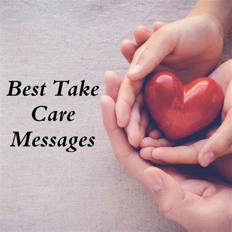 Best Take Care Messages Take Care Quotes For Herhim