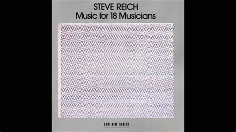 Steve Reich Music For 18 Musicians 1978 Pulses Youtube