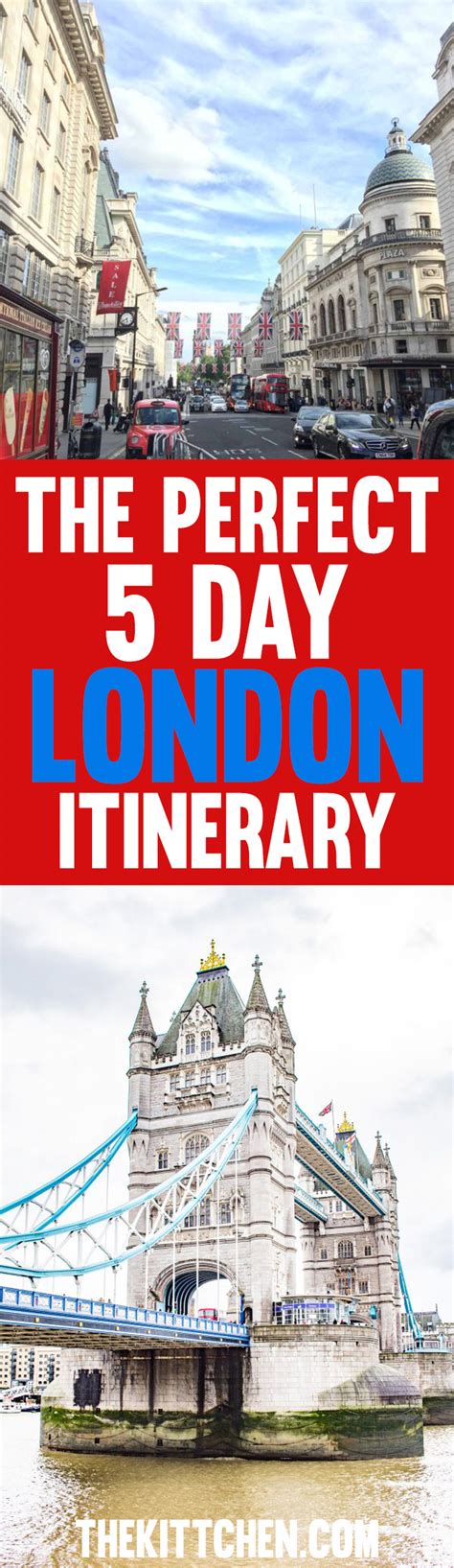 The Ultimate 5 Day London Itinerary London Travel Guide Thekittchen