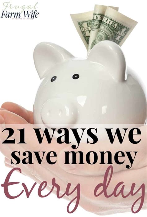 21 Ways We Save Money Every Day Frugal Farm Wife